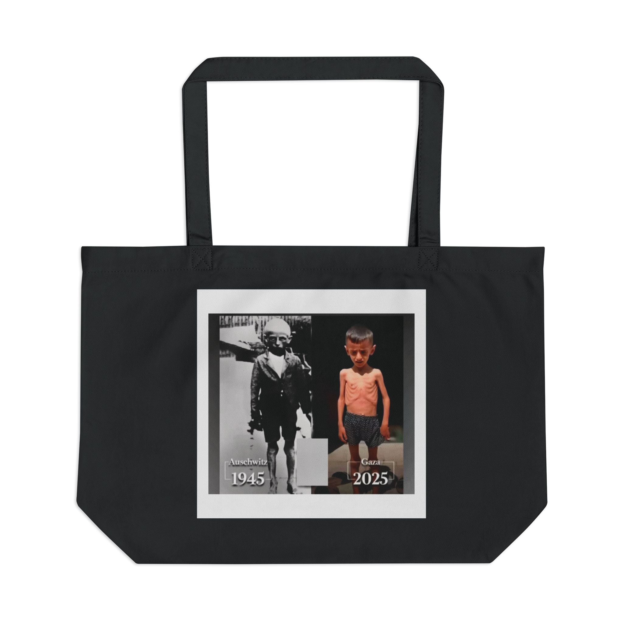 Wear the Message™ Eco Tote — “Auschwitz 1945 / Gaza 2025” (Organic Cotton, 6-gal)