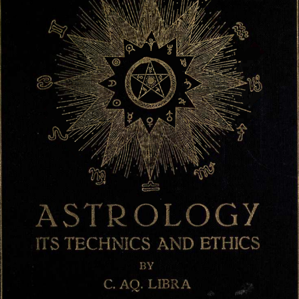 Astrology it’s Technics and Ethics